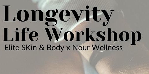 Longevity Life Wellness Workshop primary image