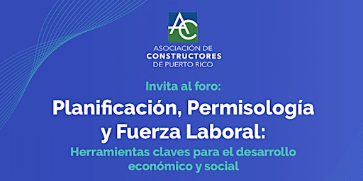 Image principale de Foro de Planificación, Permisología y Fuerza Laboral