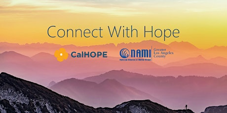 Connect With Hope Live Event - A conversation hosted by CalHOPE & NAMI GLAC