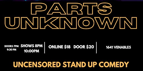 Parts Unknown  LIVE STAND UP COMEDY Friday April 19th 8pm