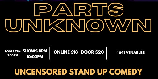 Image principale de Parts Unknown  LIVE STAND UP COMEDY Friday April 19th 8pm