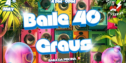 Baile 40 Graus| Baile da Piscina primary image