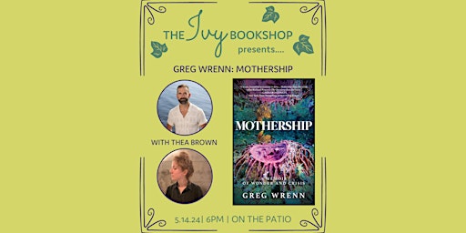 Greg Wrenn: MOTHERSHIP: A MEMOIR OF WONDER AND CRISIS (with Thea Brown) primary image