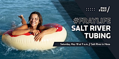 Imagem principal do evento #FrayLife Salt River Tubing 2024