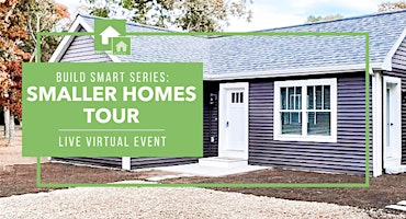 Imagem principal do evento Build Smart Series (Part 2): Smaller Homes Tour