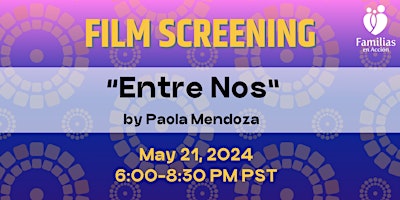 Film Screening of "Entre Nos" presented by Familias en Acción primary image