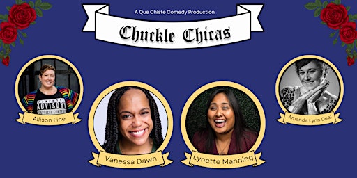 Chuckle Chica's Comedy presented by Que Chiste Comedy Inc. primary image