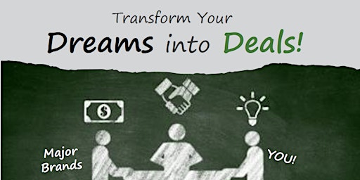 Hauptbild für Turn Dreams into Deals: How to Self-License Ideas & Products w/Major Brands