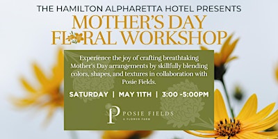 Primaire afbeelding van Mother's Day Floral Workshop presented by The Hamilton Alpharetta Hotel