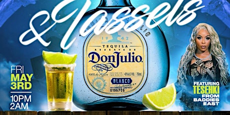 Tequila & Tassels Featuring ‘Tesehki’