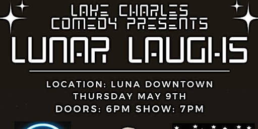 Imagem principal do evento Lake Charles Comedy Presents: Lunar Laughter at Luna Downtown!
