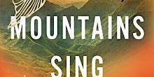 Imagen principal de Book Discussion: The Mountains Sing by Nguyễn Phan Quế Mai