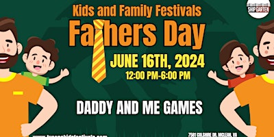 Primaire afbeelding van Father's Day Kid's and Family Festival