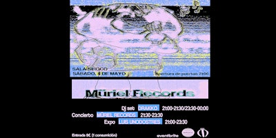 MÜRIEL RECORDS (CONCIERTO)  + DRAKKO (DJ SET) + LUIS123 (EXPO) primary image