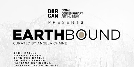 Earthbound Exhibition - DORCAM's Earth Day Celebration