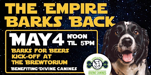 Imagem principal do evento The Brewtorium Barks for Beers Kick Off - The Empire Barks Back Party!