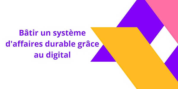 Apprends à bâtir un système d'affaires durable basé  sur le digital.