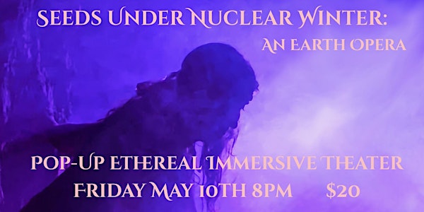 Seeds Under Nuclear Winter: An Earth Opera