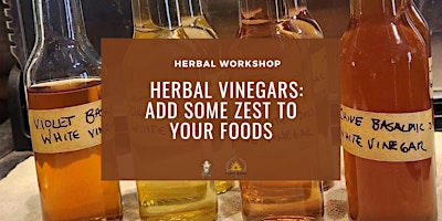 Imagem principal de Herbal Vinegars: Add Some Zest to Your Foods