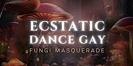 Imagem principal de Ecstatic Dance Gay |2| Fungi Masquerade