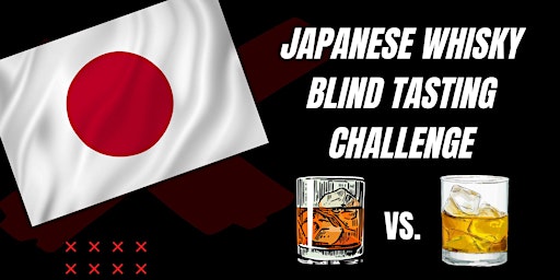 Primaire afbeelding van Japanese Whisky Blind Tasting Challenge at Excelsior Vintage!