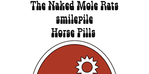 Primaire afbeelding van The Naked Mole Rats with Smile Pile and Horse Pills