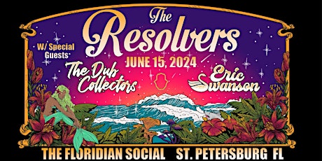The Resolvers with special guests The Dub Collectors + Eric Swanson | 21+