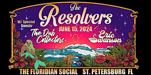 Imagem principal do evento The Resolvers with special guests The Dub Collectors + Eric Swanson | 21+