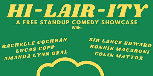 Primaire afbeelding van Hi-LAIR-ity! Standup Comedy Showcase