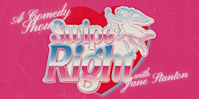 Imagem principal do evento Swipe Right!  - A  Comedy Show  about dating