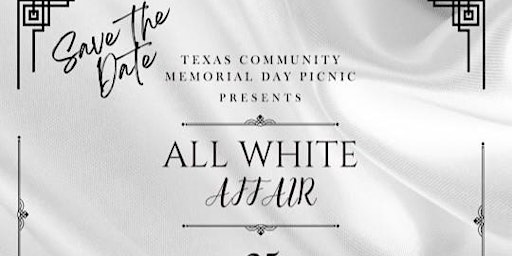 Primaire afbeelding van Texas Community Memorial Day All White Affair