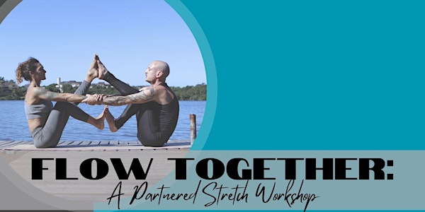 Flow Together: A Partnered Stretch Workshop
