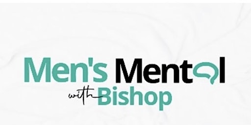 Imagem principal do evento Men's Mental Health with Bishop Panel Event
