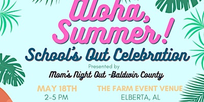 Aloha Summer - School’s Out Bash primary image