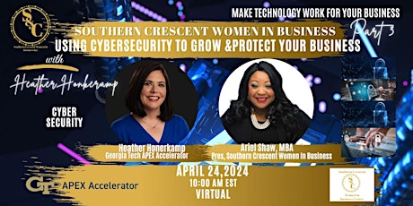 Using Cybersecurity to Grow &Protect Your Business with APEX and SCWIB