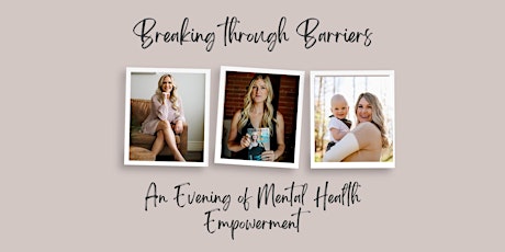 Breaking Through Barriers: An Evening of Mental Health Empowerment