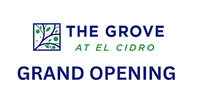 The Grove at El Cidro Grand Opening primary image