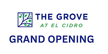 The Grove at El Cidro Grand Opening