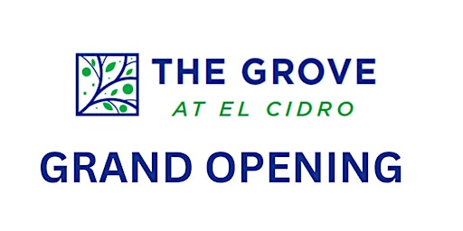 The Grove at El Cidro Grand Opening primary image