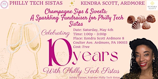 Primaire afbeelding van Champagne Sips & Sweets:  A Sparkling Fundraiser for Philly Tech Sistas