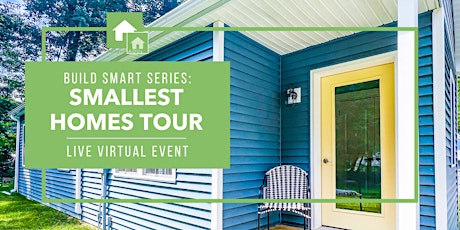 Build Smart Series (Part 3): Smallest Homes Tour