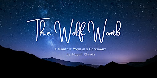 Imagem principal do evento The Wolf Womb Women's Circle with Magalí Clazón