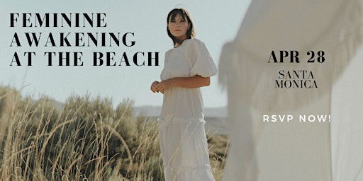 Imagem principal do evento Feminine Awakening At The Beach - Santa Monica
