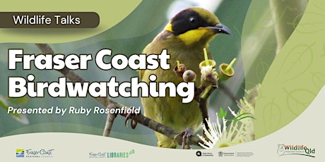 Wildlife Talk - Fraser Coast Birdwatching (Maryborough) primary image