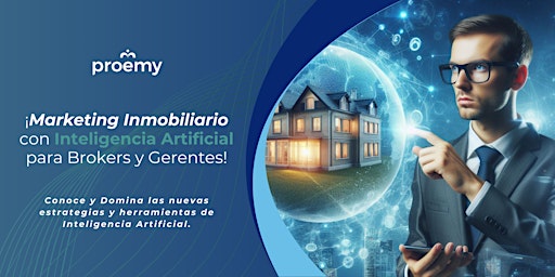 Imagem principal de ¡Marketing Inmobiliario con Inteligencia Artificial para Brokers y Gerentes!