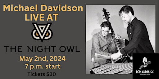 Primaire afbeelding van LIVE MUSIC with Michael Davidson  hosted by Dorland Music & The Night Owl