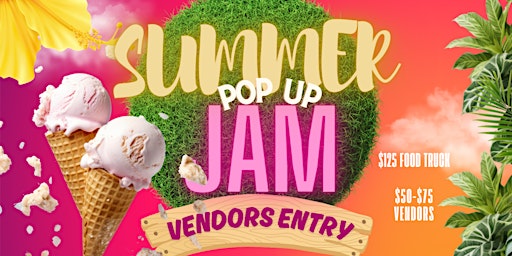 Vendor Signup for POP UP Summer Fest primary image