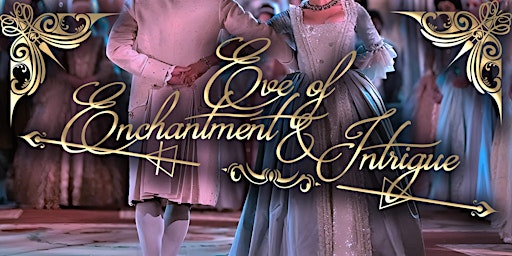 Imagem principal do evento Eve of Enchantment & Intrigue