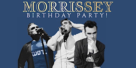 MORRISSEY BIRTHDAY PARTY