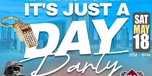 Image principale de It’s Just a Day  Party